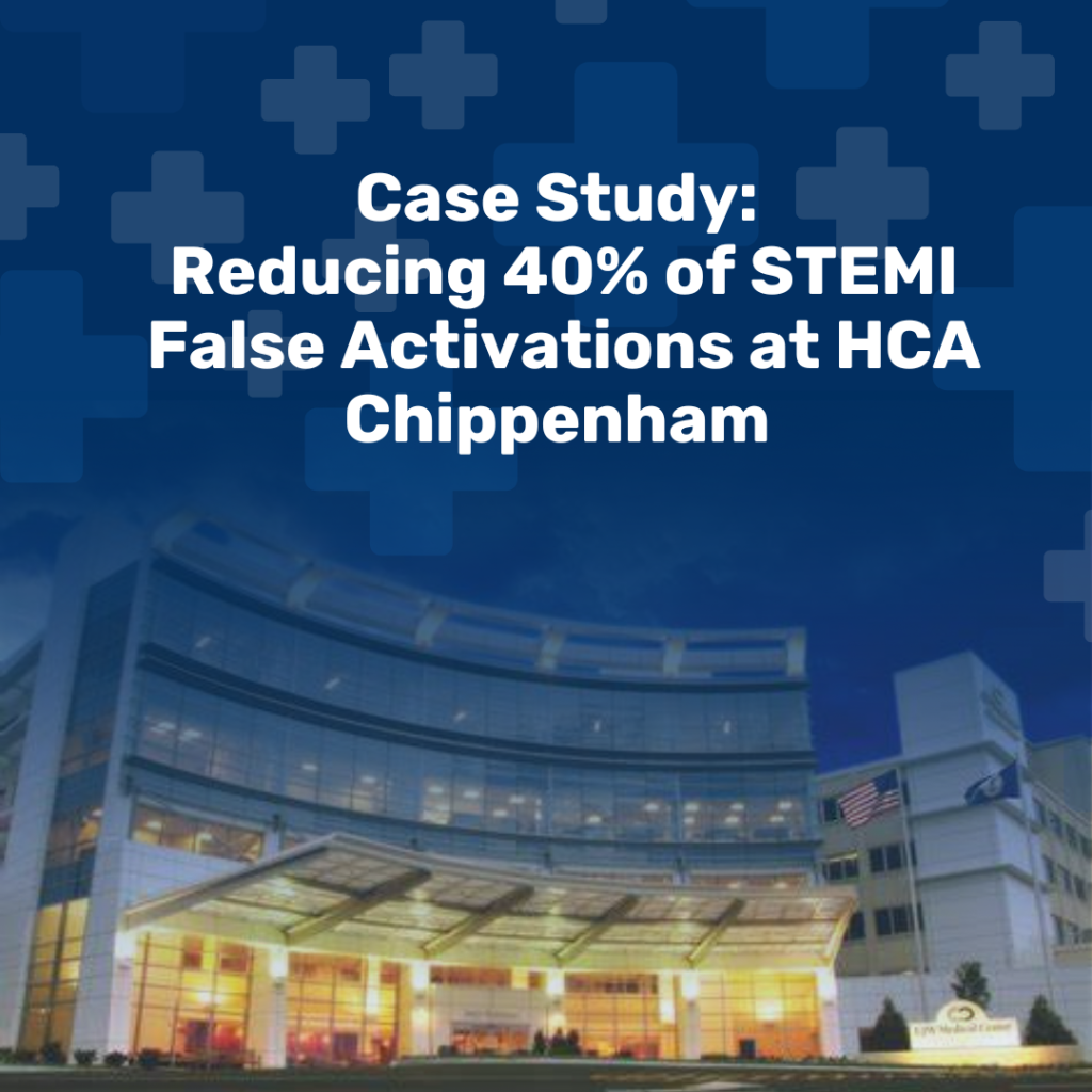 Reducing 40% of STEMI False Lab Activations at HCA Chippenham